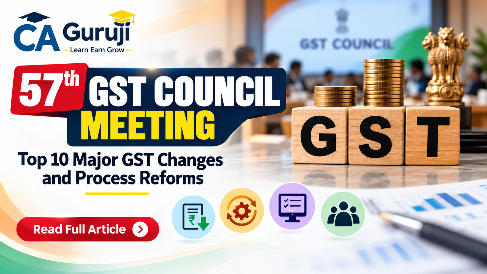 Note From Council 57th GST Council Meeting: Top 10 Major GST Changes and Process Reforms ...
